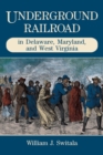 Image for Underground railroad in Delaware, Maryland, and West Virginia