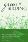 Image for Green Birding: How to See More Birds and Protect the Environment at the Same Time