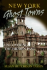 Image for New York ghost towns: uncovering the hidden past