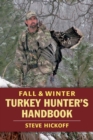 Image for Fall and winter turkey hunter&#39;s handbook