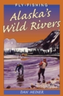 Image for Fly-fishing Alaska&#39;s wild rivers