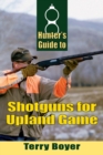 Image for Hunter&#39;s guide to shotguns for upland game