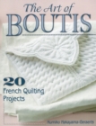 Image for The art of boutis: 20 French quilting projects