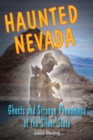 Image for Haunted Nevada: Ghosts and Strange Phenomena of the Silver State