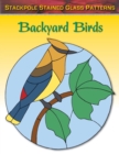 Image for Backyard birds: stained glass patterns