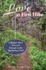 Image for Love at First Hike: A Memoir About Love and Triumph on the Appalachian Trail