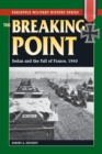 Image for The Breaking Point: Sedan and the Fall of France, 1940