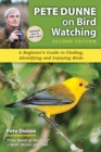 Image for Pete Dunne on bird watching: the how-to, where-to, and when-to of birding