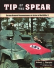 Image for Tip of the spear: German armored reconnaissance in action in World War II