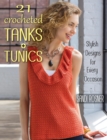 Image for 21 crocheted tanks &amp; tunics: stylish designs for every occasion