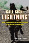 Image for Call sign: Lightning: inside the rowdy world and risky missions of the marines&#39; elite ANGLICOs