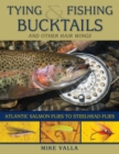 Image for Tying and fishing bucktails and other hair wings: Atlantic salmon flies to steelhead flies