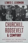 Image for Churchill, Roosevelt &amp; company: studies in character and statecraft