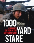 Image for 1000 yard stare: a marine&#39;s eye view of the Vietnam War