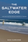 Image for The saltwater edge: tips and tactics for saltwater fly fishing