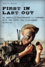 Image for First in, last out: an American paratrooper in Vietnam with the 101st and Vietnamese Airborne