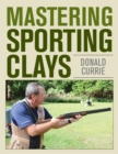 Image for Mastering Sporting Clays