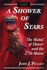 Image for Shower Of Stars : The Medal Of Honor And The 27th Maine
