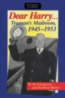 Image for Dear Harry : Truman&#39;s Mailroom, 1945-1953