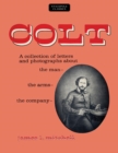 Image for Colt : A Collection Of Letters And Photographs About The Man, The Arms, The Compan