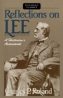 Image for Reflections on Lee: A Historian&#39;s Assessment