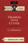Image for Troopers with Custer: Historic Incidents of the Battle of the Little Big Horn