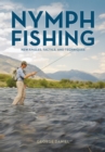 Image for Nymph Fishing: New Angles, Tactics, and Techniques