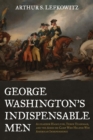 Image for George Washington&#39;s indispensable men: the 32 aides-de-camp who helped win American independence