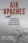 Image for Air Apaches: the true story of the 345th Bomb Group and its low, fast, and deadly missions in World War II