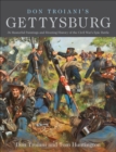 Image for Don Troiani&#39;s Gettysburg: 36 masterful paintings and riveting history of the Civil War&#39;s epic battle