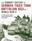 Image for The Combat History of German Tiger Tank Battalion 503 in World War II
