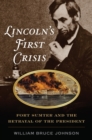 Image for Lincoln&#39;s first crisis: Abraham Lincoln, his rivals, and the beginning of the Civil War