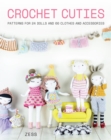 Image for Crochet Cuties: Patterns for 24 Dolls and 60 Clothes and Accessories