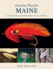 Image for Favorite flies for Maine: 50 essential patterns from local experts