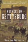 Image for Witness to Gettysburg: inside the battle that changed the course of the Civil War
