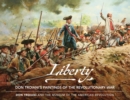 Image for Liberty: Don Troiani&#39;s paintings of the Revolutionary War