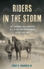 Image for Riders in the Storm: The Triumphs and Tragedies of a Black Cavalry Regiment in the Civil War