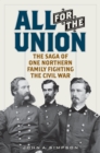 Image for All for the Union  : the saga of one northern family fighting the Civil War