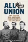 Image for All for the Union: The Saga of One Northern Family Fighting the Civil War