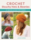 Image for Crochet slouchy hats and beanies  : 14 quick and easy patterns