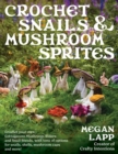 Image for Crochet snails and mushroom sprites