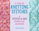 Image for A Year of Knitting Stitches : A Stitch-a-Day Perpetual Calendar