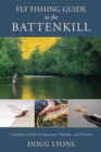 Image for Fly fishing guide to the Battenkill  : complete guide to locations, hatches, and history