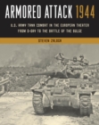 Image for Armored Attack 1944: U.S. Army Tank Combat in the European Theater from D-Day to the Battle of the Bulge