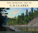 Image for The Sporting Art of C. D. Clarke