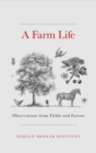 Image for A farm life  : observations from fields and forests