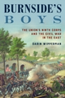 Image for Burnside&#39;s boys  : the Union&#39;s Ninth Corps and the Civil War in the East