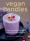 Image for Vegan candles: recipes you can make yourself