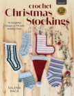 Image for Crochet Christmas Stockings : 10 Delightful Designs to Fill with Holiday Cheer