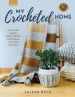 Image for My crocheted home: hand-made baskets, pillows, throws, wall hangings, placemats and more
